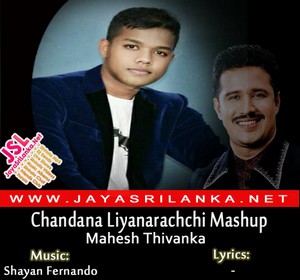 Chandana Liyanarachchi Mashup
