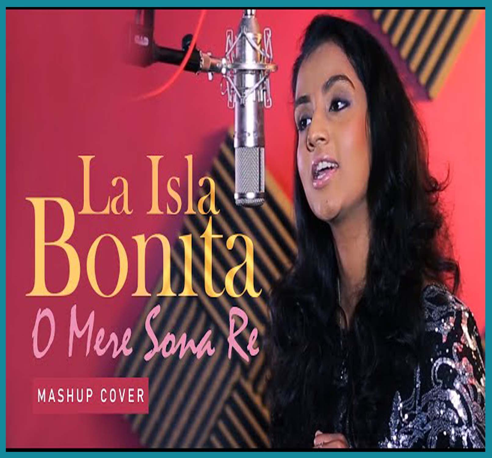 La Isla Bonita I O Mere Sona Re II Mashup Cover