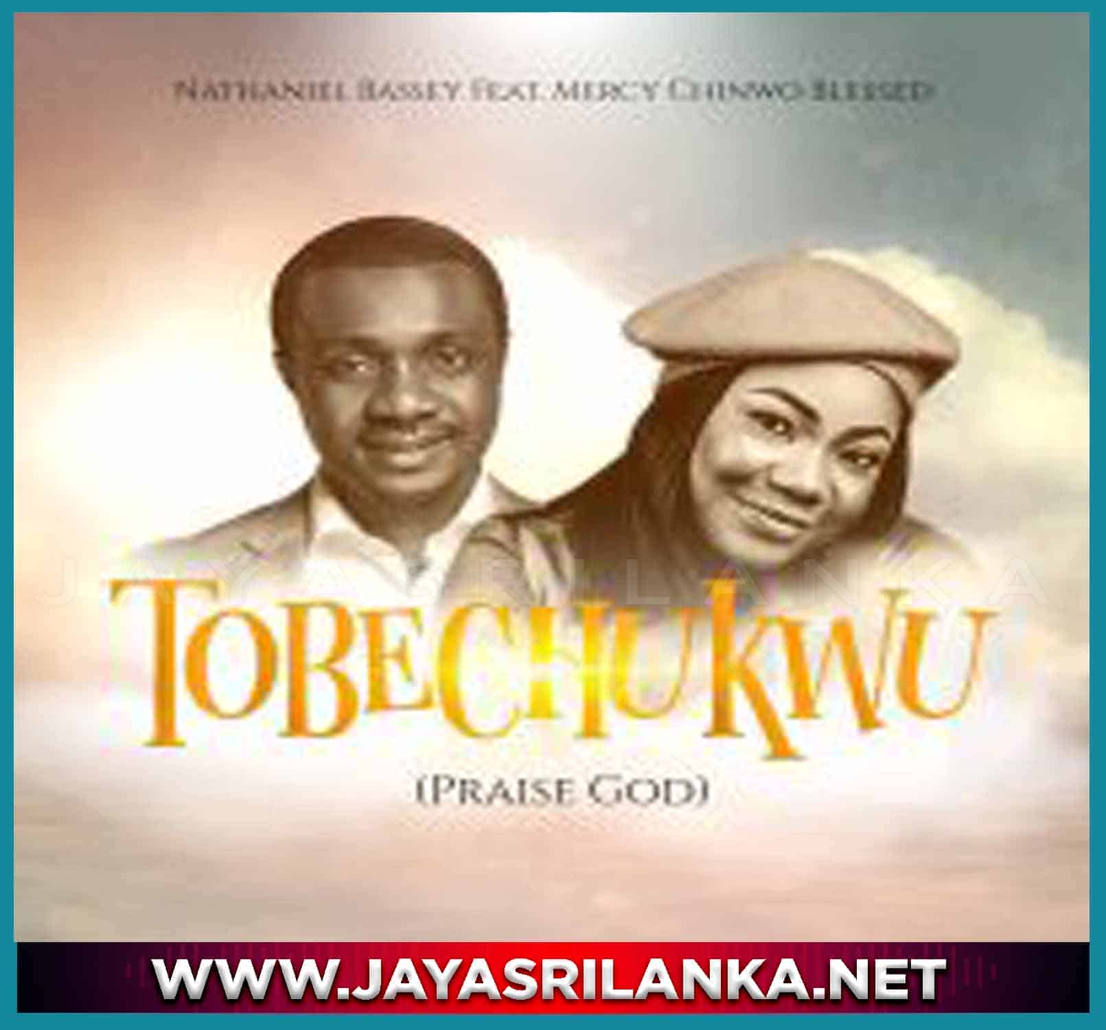 Tobechukwu (Praise God)