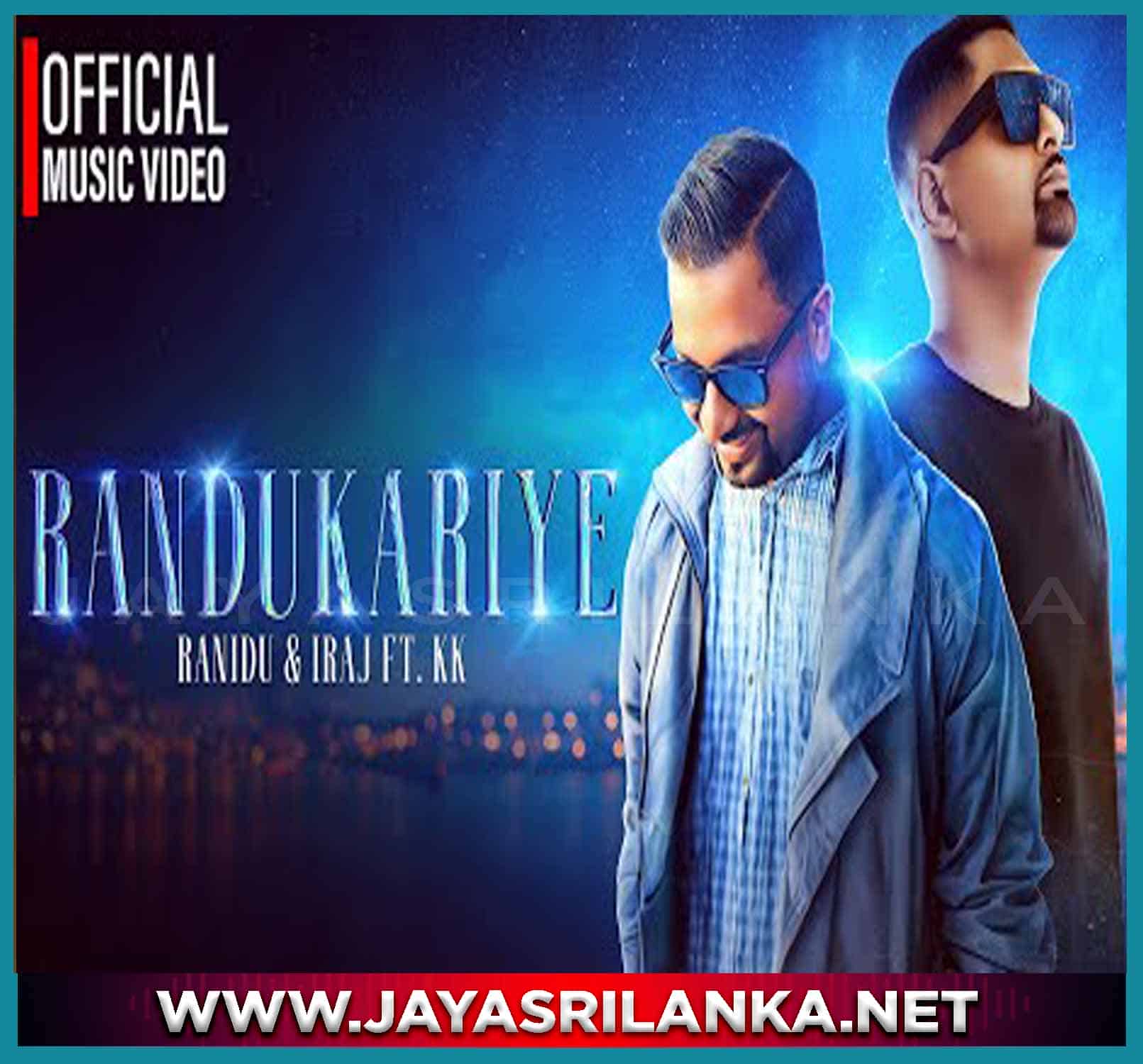 jayasrilanka ~ Randukariye - Ranidu & Iraj ft. KK