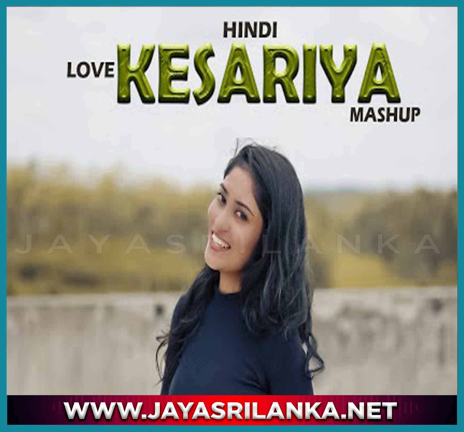 Kesariya Love Hindi Mashup
