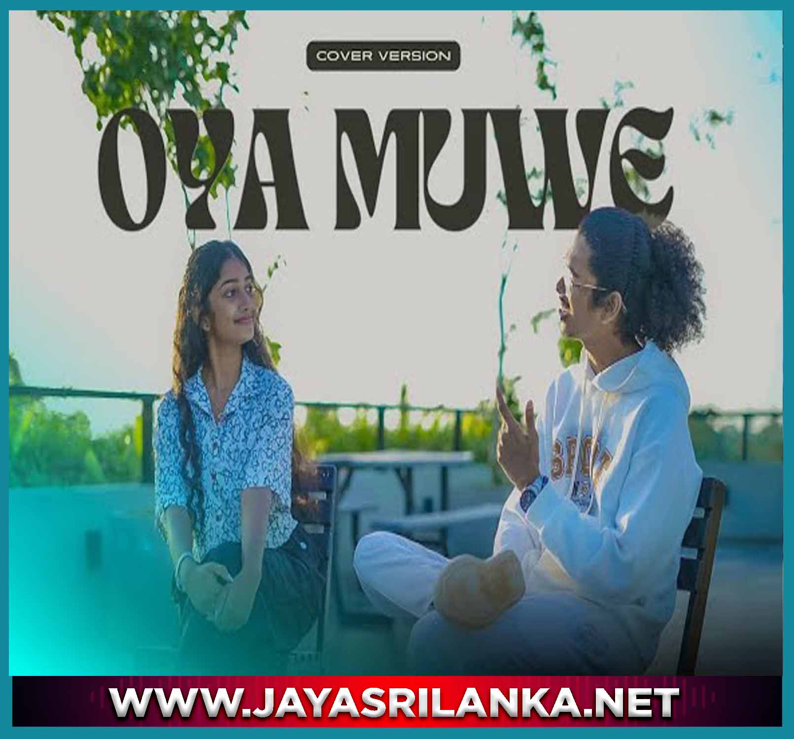 Oya Muwe And Heenayaki Mata Mix Cover