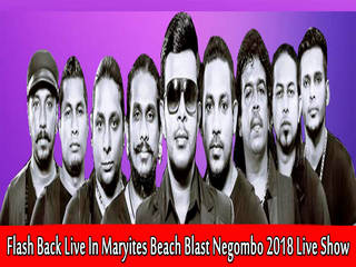 Flash Back Live In Maryites Beach Blast Negombo 2018 Live Show Image