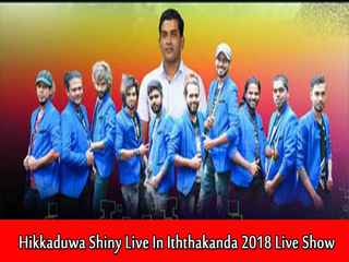 Hikkaduwa Shiny Live In Iththakanda 2018 Live Show Image