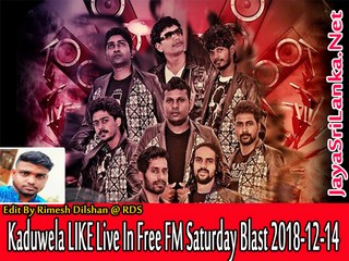 Kaduwela Like Live In Free FM Saturday Blast 2018-12-14 Live Show Image