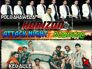 Polgahawela Horizon Ft Ready Attack Show In Warakapola 2018 Live Show Image