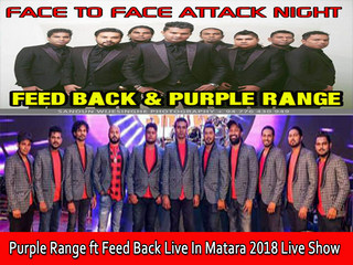 Purple Range Ft Feed Back Attack Show Live In Matara 2018 Live Show Image