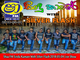 ShaaFm Sindu Kamare With Silver Flash 2018-05-04 Live Show Image